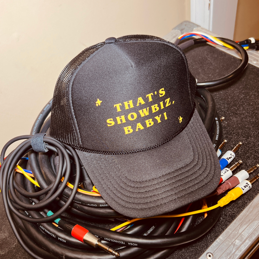 That's showbiz, baby! trucker hat